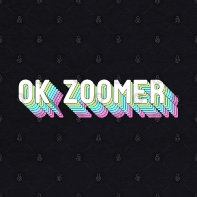 OK Zoomer by deadright